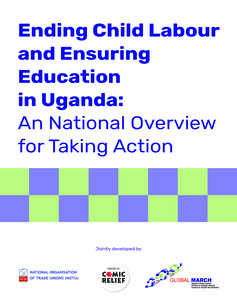 Ending Child Labour and Ensuring Education in Uganda: A National Overview for Taking Action