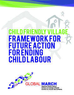 Child Friendly Village Framework for Future Action for Ending Child Labour